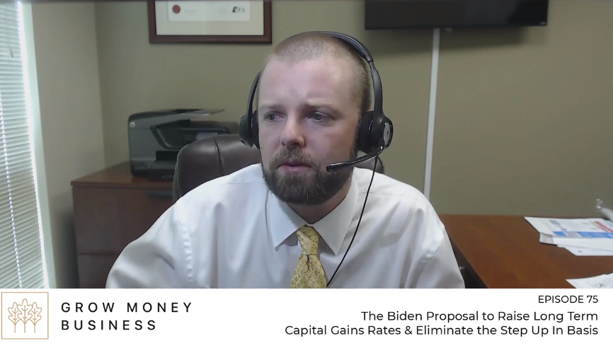 The Biden Proposal to Raise Long Term Capital Gains Rates & Eliminate the Step Up In Basis | Ep 75 main image