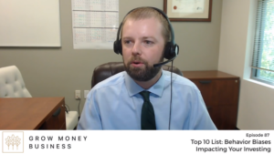 Top 10 List: Behavior Biases Impacting Your Investing | Ep 87