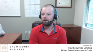 How Securities Lending Drives Down Investment Costs | Ep 88
