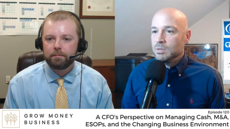 A CFO’s Perspective on Managing Cash, M&A, ESOPs, & the Changing Business Environment | Ep 120 main image