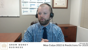 Mea Culpa 2022 & Predictions for 2023 | Ep 160