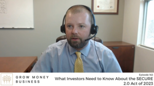 What Investors Need to Know About the SECURE 2.0 Act of 2023 | Ep 163