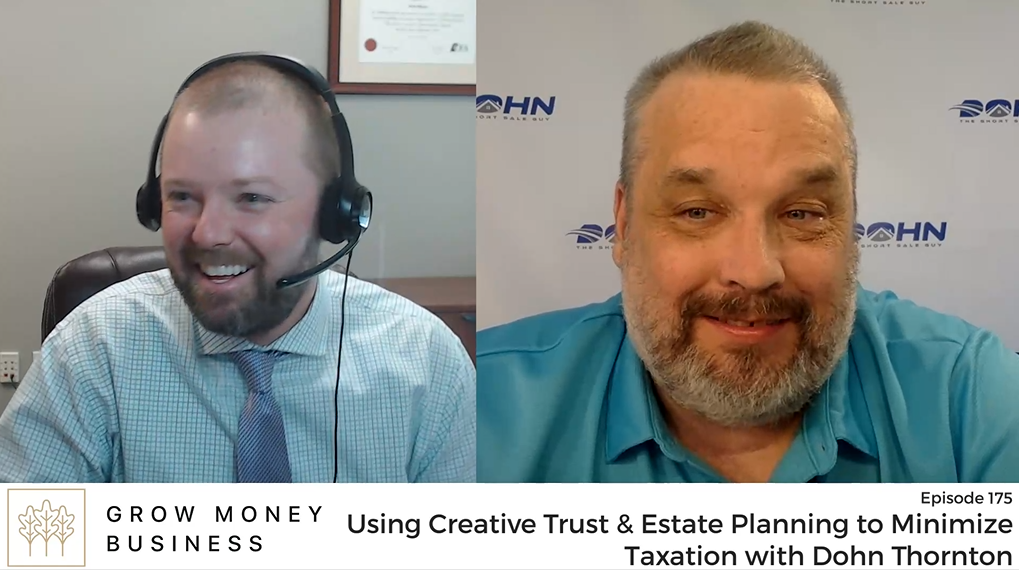 Using Creative Trusts and Estate Planning to Minimize Taxation With Dohn Thornton l Ep 175 main image