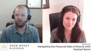 Navigating the Financial Side of Divorce l Ep 176