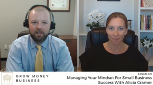 Managing Your Mindset For Small Business Success With Alicia Cramer l Ep 178