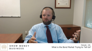 The Bond Market: What is it Trying to Tell Us? l Ep 195