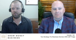 Tax Strategy For Business Owners With Jeff Trapp l Ep 201