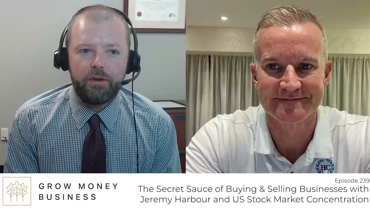 The Secret Sauce of Buying & Selling Businesses with Jeremy Harbour and US Stock Market Concentration l Ep 239 main image